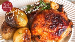 Sobrecoxa-assada-com-batata-bolinha